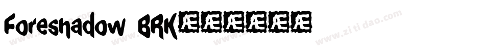 Foreshadow BRK字体转换